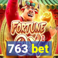 763 bet