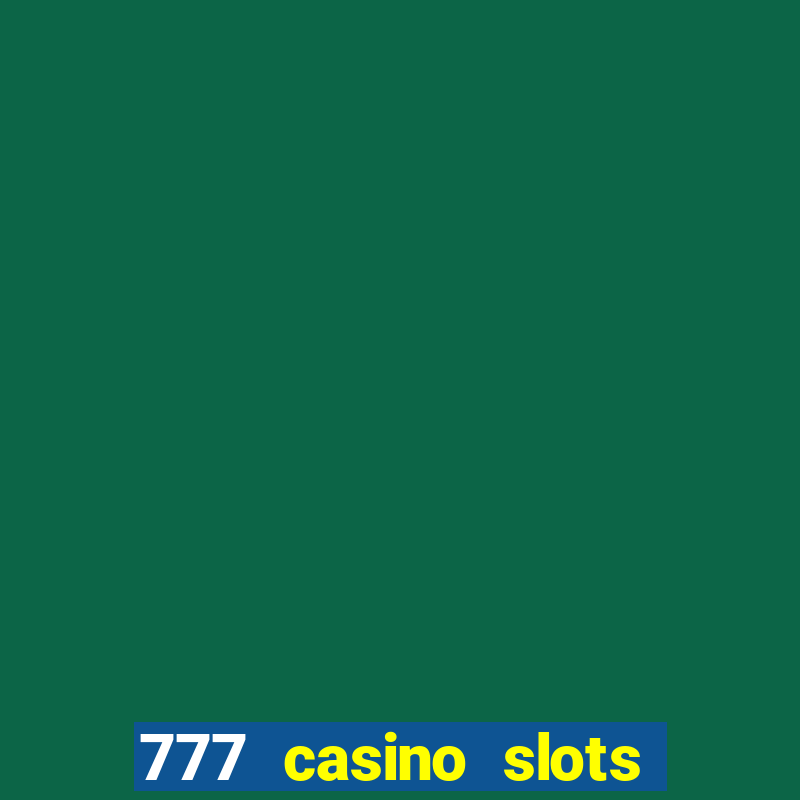 777 casino slots and roulette downloadable content