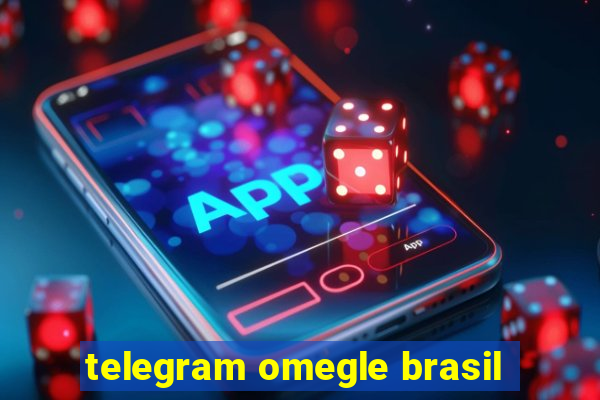 telegram omegle brasil