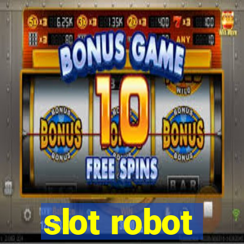 slot robot