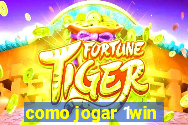 como jogar 1win