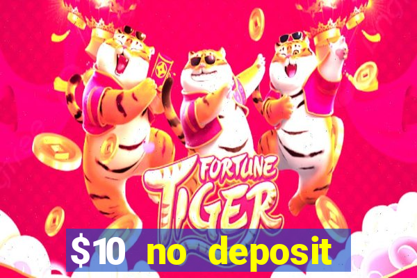 $10 no deposit mobile casino