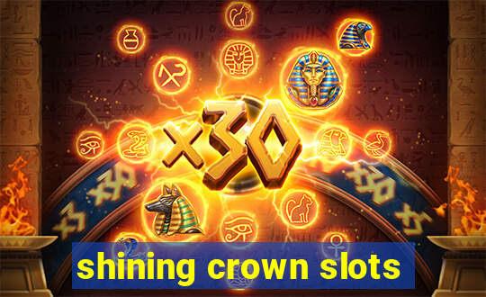 shining crown slots