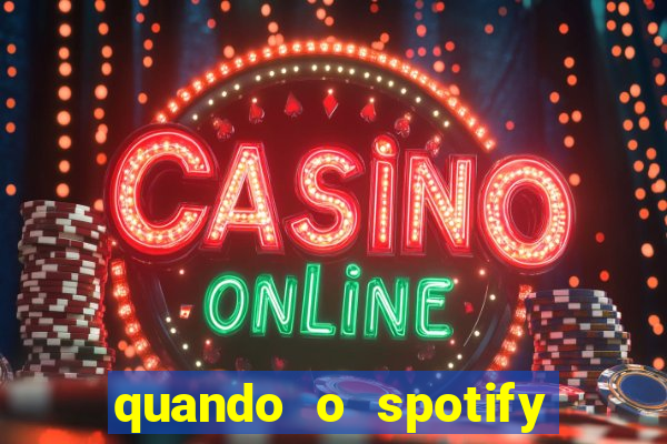 quando o spotify foi lançado