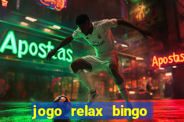 jogo relax bingo realmente paga