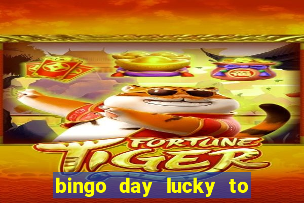 bingo day lucky to win acceso anticipado