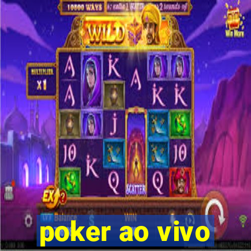 poker ao vivo