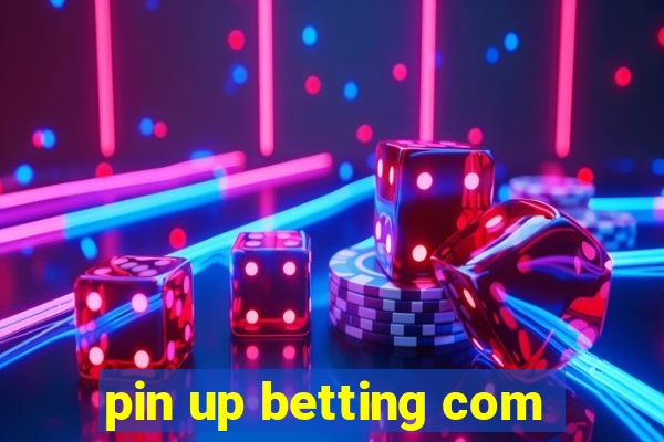 pin up betting com