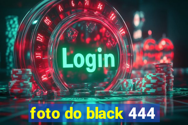 foto do black 444