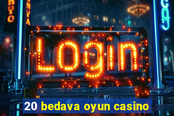 20 bedava oyun casino