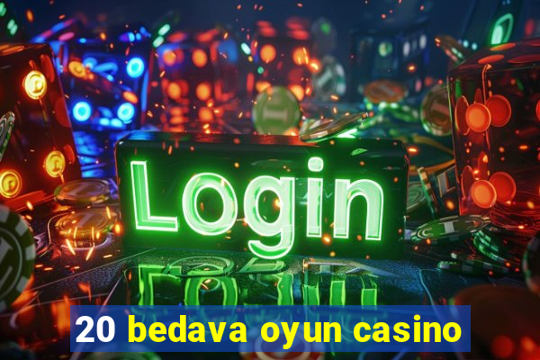 20 bedava oyun casino