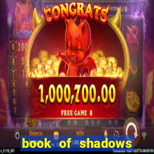 book of shadows slot machine