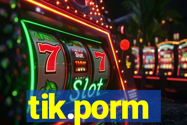 tik.porm