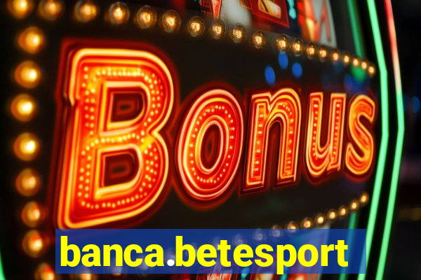 banca.betesporte