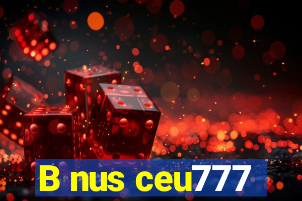 B nus ceu777