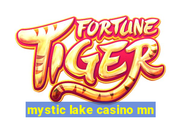 mystic lake casino mn