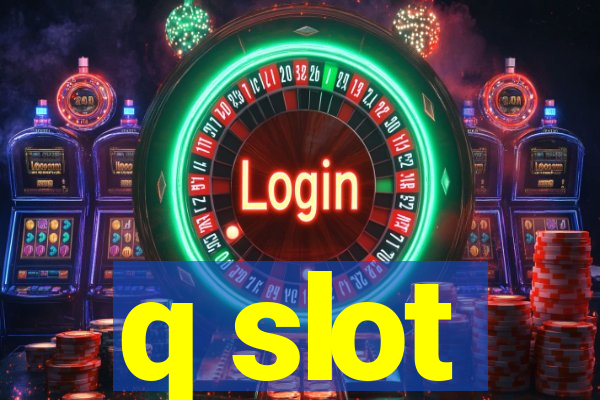 q slot