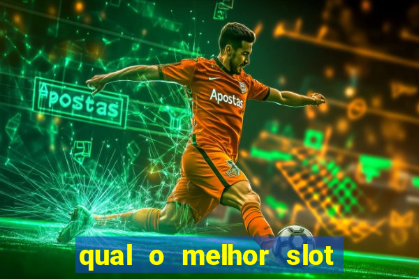 qual o melhor slot para ganhar dinheiro