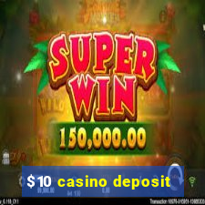 $10 casino deposit