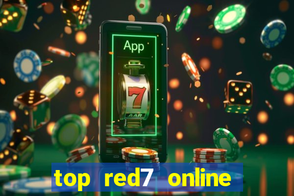 top red7 online slot sites