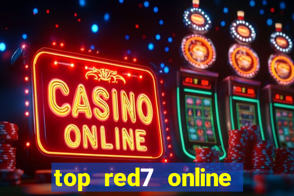 top red7 online slot sites