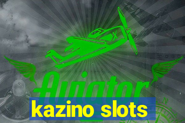 kazino slots