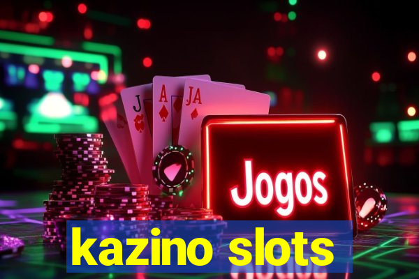 kazino slots