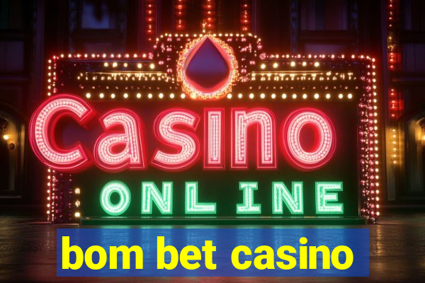 bom bet casino