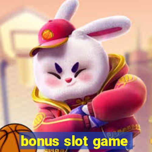 bonus slot game