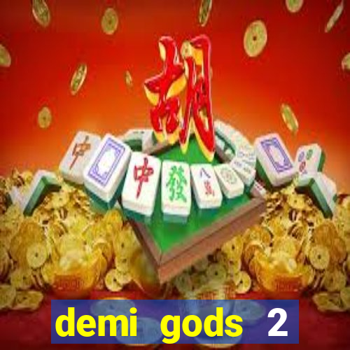 demi gods 2 expanded edition slot