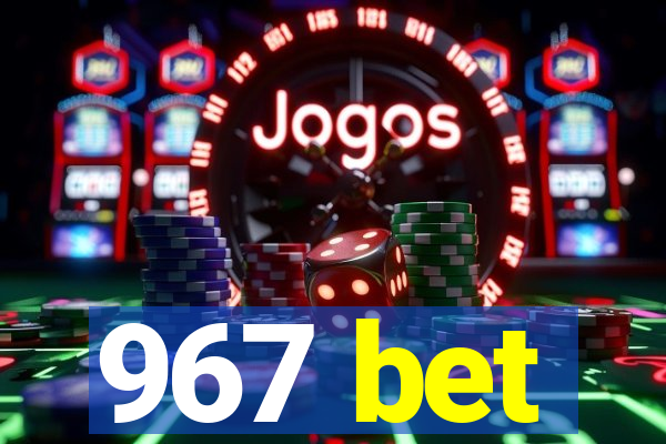 967 bet