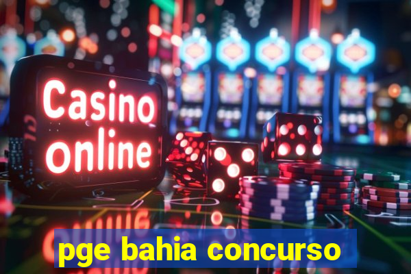 pge bahia concurso