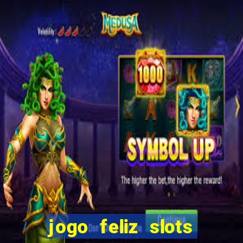 jogo feliz slots mega vegas paga mesmo