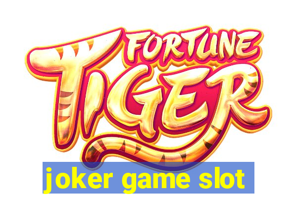 joker game slot