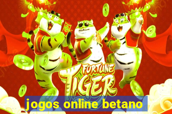 jogos online betano