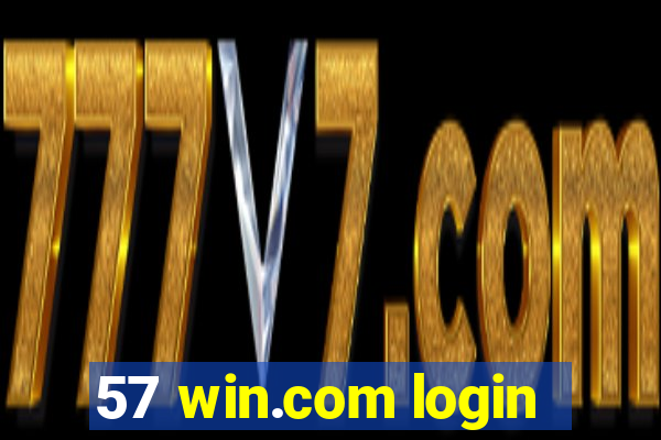 57 win.com login