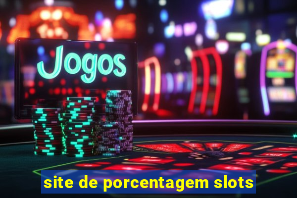 site de porcentagem slots