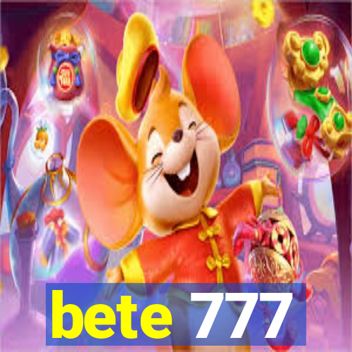 bete 777