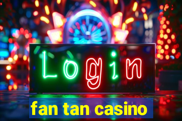 fan tan casino