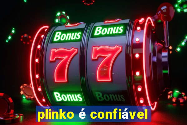 plinko é confiável