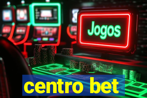 centro bet