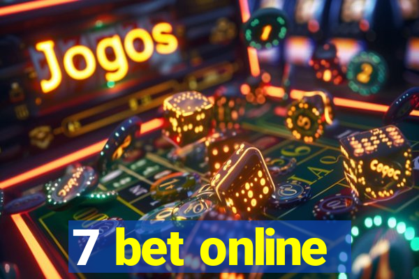 7 bet online