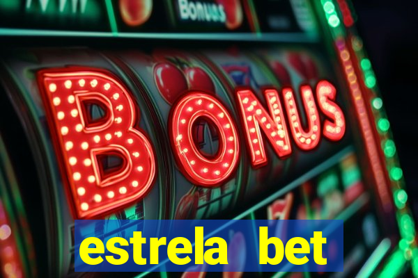 estrela bet depósito mínimo