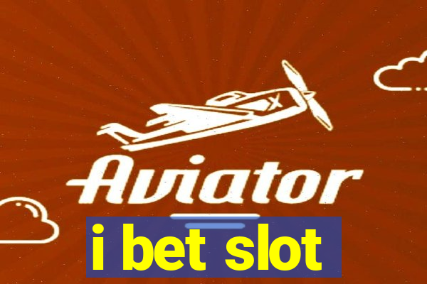 i bet slot