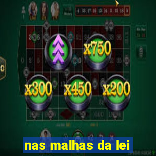 nas malhas da lei