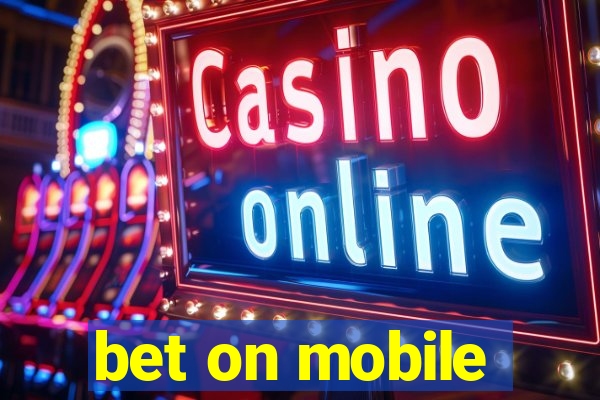 bet on mobile