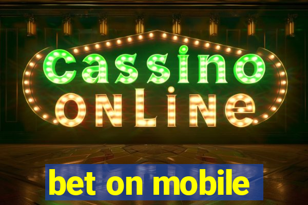 bet on mobile