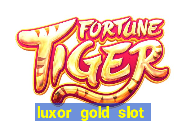 luxor gold slot free play