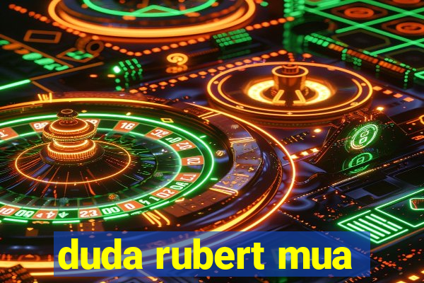 duda rubert mua