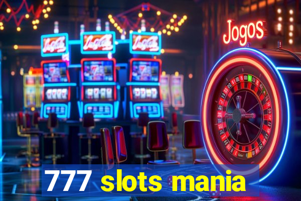 777 slots mania